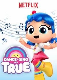 Serie Dance & Sing With True