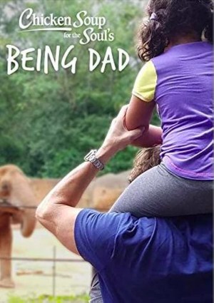 Chicken Soup for the Soul's Being Dad
