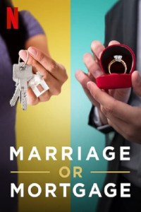 Serie Marriage or Mortgage