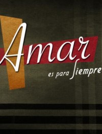 Amar es para siempre