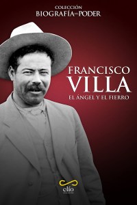 Serie Francisco Villa, El ángel y el fierro