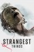 Strangest Things (Serie TV)