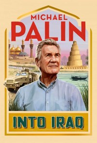 Serie Michael Palin: Into Iraq