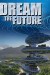 Dream the Future (Serie TV)