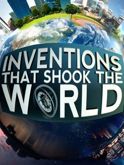 Inventions That Shook the World