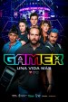 Gamer, una vida más