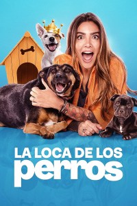 Serie La Loca de los Perros