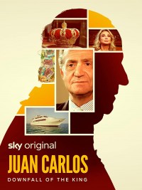 Serie Juan Carlos: La caída del Rey