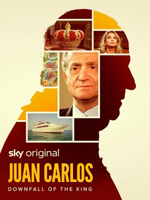 Juan Carlos: La caída del Rey