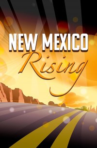 Serie New Mexico Rising!