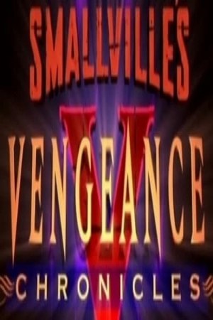 Smallville's Vengeance Chronicles