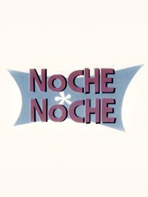 Noche, noche