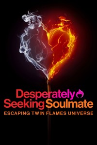 Serie Desperately Seeking Soulmate: Escaping Twin Flames Universe