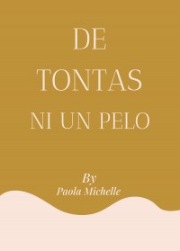 Serie De Tontas, Ni un Pelo