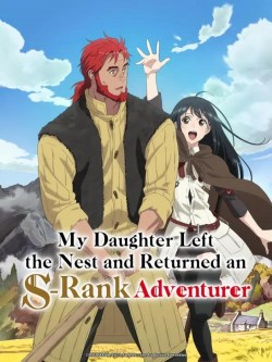 Boukensha ni Naritai to Miyako ni Deteitta Musume ga S Rank ni Natteta