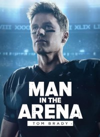 Serie Man in the Arena: Tom Brady