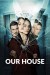 Our House (Serie TV)