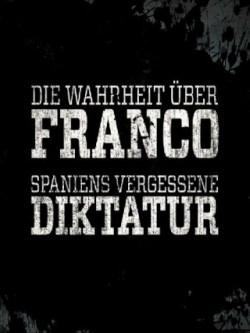 La dura verdad sobre la dictadura de Franco