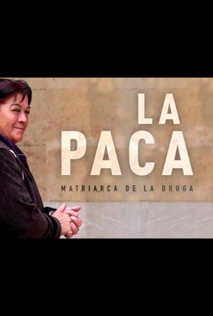 La Paca. Matriarca de la droga