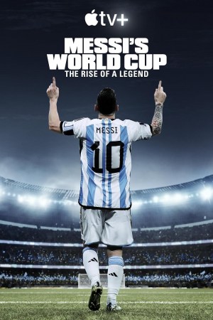 El Mundial de Messi: el ascenso de la leyenda