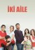 Iki Aile (Serie TV)