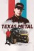Texas Metal (Serie TV)