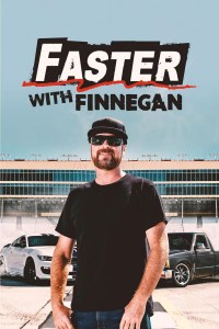 Serie Faster with Finnegan