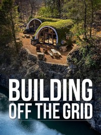 Serie Building Off the Grid