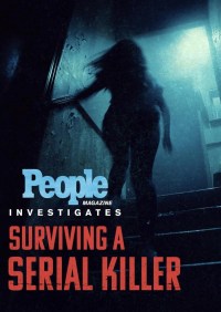 Serie People Magazine Investigates: Surviving a Serial Killer