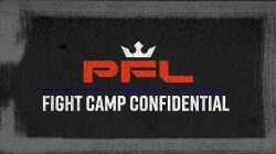 PFL Fight Camp Confidential