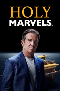 Serie Holy Marvels with Dennis Quaid