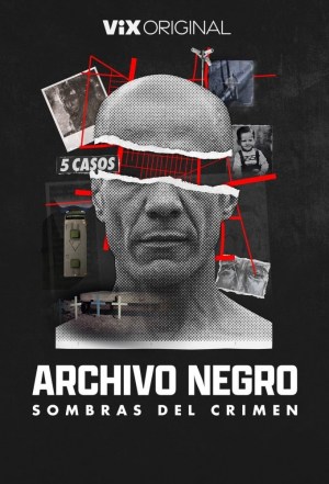 Archivo Negro: Sombras del Crimen Archivo Negro: Sombras del Crimen