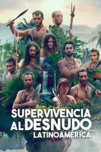 Serie Supervivencia al desnudo: Latinoamérica