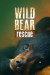 Wild Bear Rescue (Serie TV)