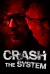 Crash the System (Serie TV)