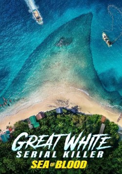 Great White Serial Killer: Sea of Blood