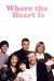 Where the Heart Is (Serie TV)