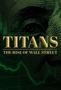Serie Titans: The Rise of Wall Street