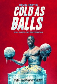 Serie Kevin Hart's Cold as Balls