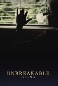 Serie Unbreakable: Live to Tell