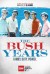The Bush Years: Family, Duty, Power (Serie TV)