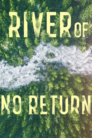 River of No Return River of No Return