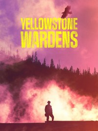 Serie Yellowstone Wardens