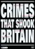 Crimes That Shook Britain (Serie TV)