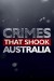 Crimes That Shook Australia (Serie TV)