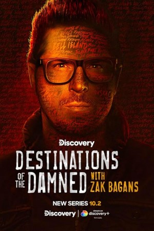 Destinations of the Damned with Zak Bagans Destinations of the Damned with Zak Bagans