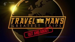 "Travel Man: 48 Hours in..." Travel Man's Greatest Trips: Out and About