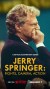 Jerry Springer: Peleas, cámara, ¡acción! (Serie TV)