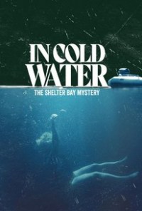 Serie In Cold Water: The Shelter Bay Mystery