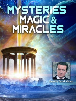 Mysteries, Magic and Miracles